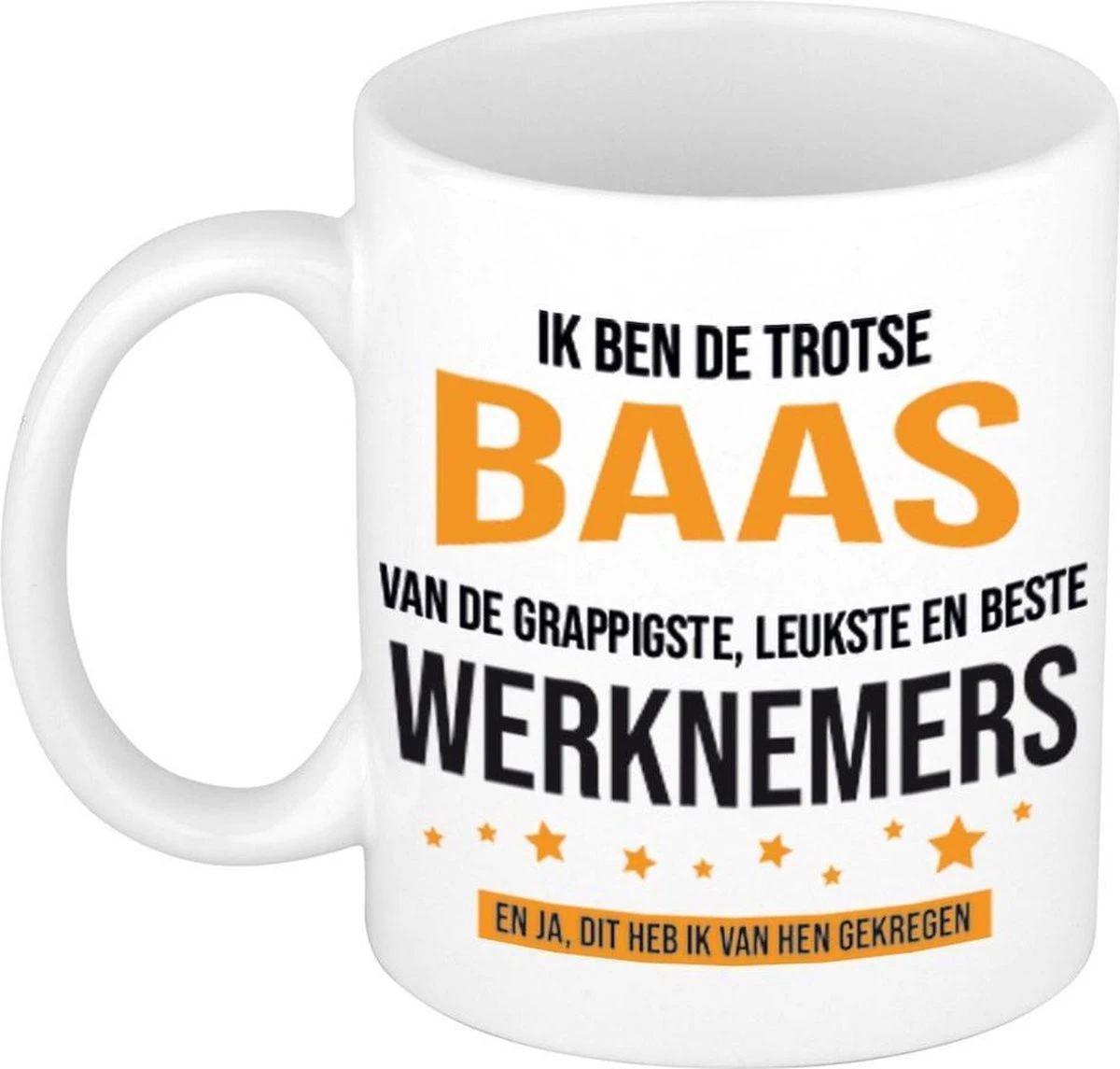 Ik Ben De Trotse Baas Van De Grappigste, Leukste En Beste Werknemers Koffiemok / Theebeker - Wit - 300 Ml 1 Ik Ben De Trotse Baas Van De Grappigste, Leukste En Beste Werknemers Koffiemok / Theebeker - Wit - 300 Ml